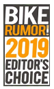 Bike Rumor Editor's Choice